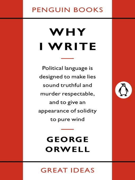 Title details for Why I Write by George Orwell - Available